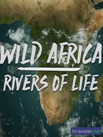 Нил. Дикие реки Африки. Discovery (2020)