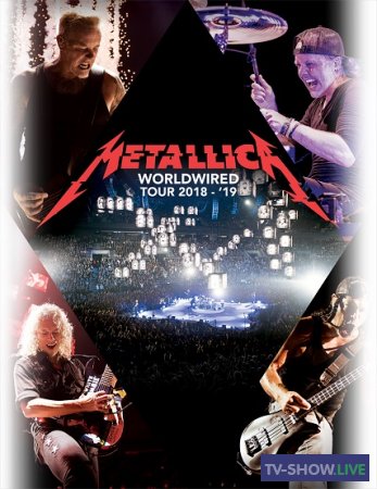Metallica - WorldWired North America 2018 - The Concert