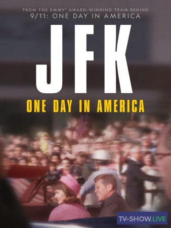 Джон Фитцджеральд Кеннеди: Один день в Америке (2023)