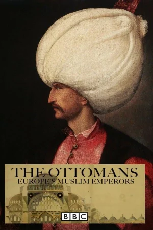 Турки-османы. Мусульманские властители Европы (2013)